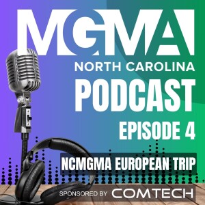 NCMGMA Podcast Episode 4